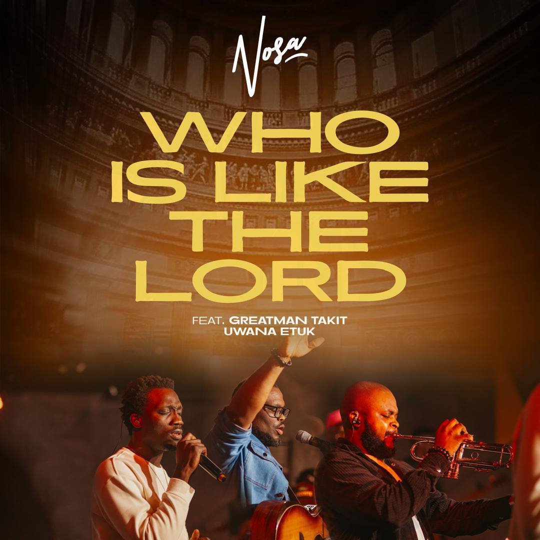 who is like the lord by Nosa ft Greatman takit & Uwana Etuk