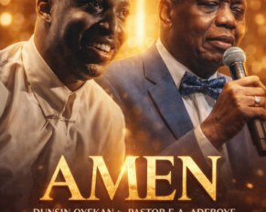 Dunsin Oyekan Ft Pastor E.A Adeboye
